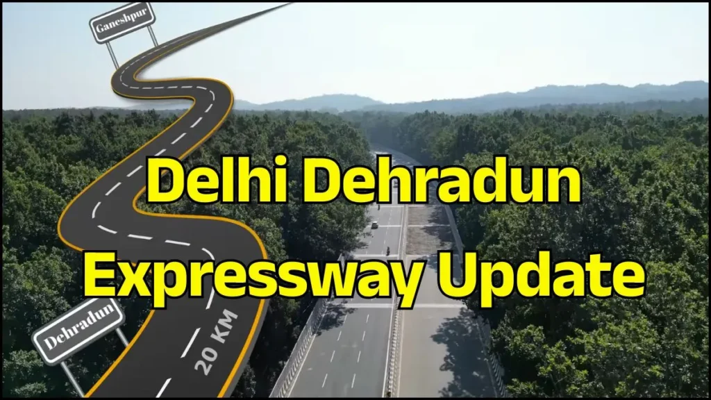 Delhi Dehradun Expressway Update