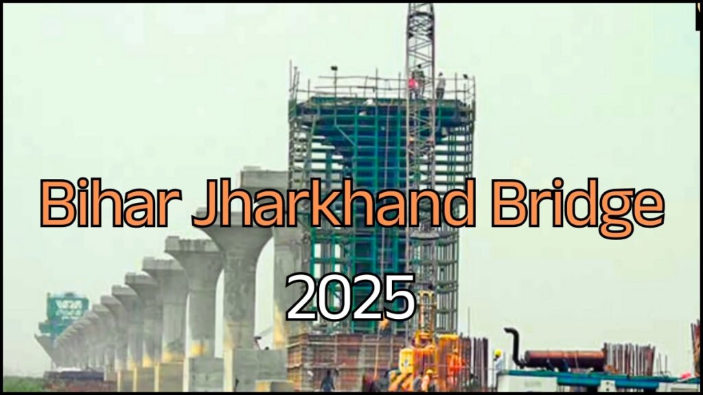 Bihar Jharkhand Bridge 