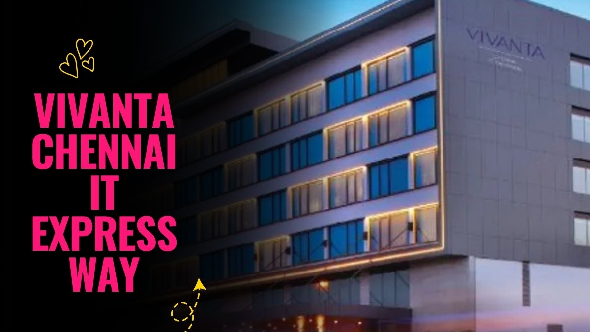 Vivanta Chennai IT Expressway